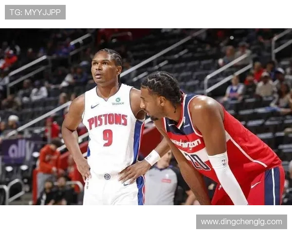 活塞主场大胜奇才 球队攻防两端全面爆发轻松取胜